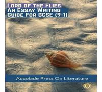 Accolade Press Lord of the Flies: Essay Writing Guide for GCSE (9-1) Paperback Book Accolade Press Multicolor