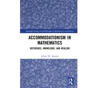 Accommodationism in Mathematics : Reference, Knowledge, and Realism