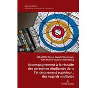 Accompagnement à la réussite des personnes étudiantes dans l'enseignement supérieur : des regards multiples: 220 (Exploration: Collection de la Société Suisse pour la Recherche en Education)