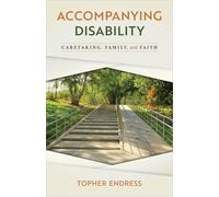 Accompanying Disability: Caretaking, Family, and Faith