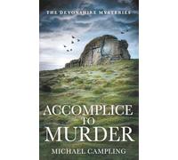 Accomplice to Murder: A British Murder Mystery: 5 (The Devonshire Mysteries)