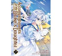 Accomplishments of the Duke's Daughter Vol. 7 (Accomplishments of the Duke's Daughter (Manga))