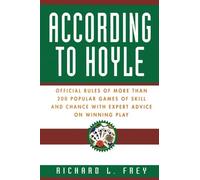According to Hoyle: Official Rules of More Than 200 Popular Games of Skill and Chance With Expert Advice on Winning Play