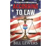 According to Law: 6 (Gatekeepers of Democracy)