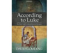According to Luke: The Third Gospel's Ordered Historical Narrative (Myrtlefield Expositions) (Volume 2) by David Gooding (2013-03-27)