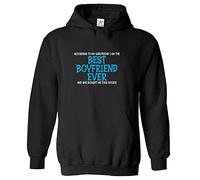 According To My Girlfriend I'm The Best Boyfriend Ever and She Bought Me This Unisex Pullover Hoodie (M, Black)