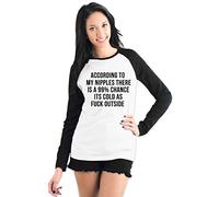 According to My Nipples There is A 99% Chance It's Cold Outside Baseball Womens Ladies Fashion Tee Base Ball T-Shirt -Medium-Black