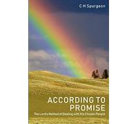 According to Promise: The Lord's Method of Dealing with His Chosen People