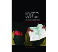 According to the Scriptures?: The Challenge of Using the Bible in Social, Moral, and Political Questions (Biblical Challenges in the Contemporary World)