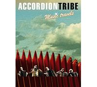 Accordion Tribe: Music Travels