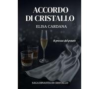 Accordo di Cristallo: Il prezzo del potere (Dinastia di Cristallo)