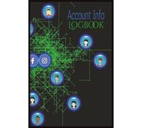 Account Info Logbook: Secure Password Organizer and Login Tracker | 6 x 9 in, 120 Pages for Usernames, Passwords & Account Details