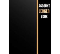 Account Ledger Book: Simple Accounting Ledger for Bookkeeping General Financial For Small Business Or Personal Cash Accounts Log, Tracker, & Record ... x 11" (General Ledger Accounting Bookkeeping)