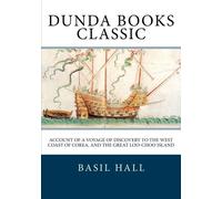 Account of a Voyage of Discovery to the West Coast of Corea, and the Great Loo-Choo Island