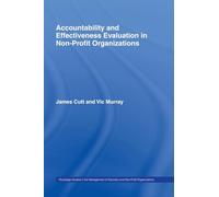 Accountability and Effectiveness Evaluation in Nonprofit Organizations (Routledge Studies in the Management of Voluntary and Non-Profit Organizations)