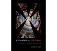 Accountability for Killing: Moral Responsibility for Collateral Damage in America's Post-9/11 Wars