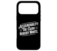 Accountability The Cure Nobody Wants Funny Sarcastic Saying Case for iPhone 17 Pro Max