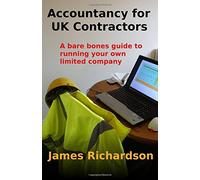 Accountancy for UK Contractors: A bare bones guide to running your own limited company