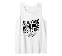 Accountants Work Their Assets Off Funny Accountant Tank Top