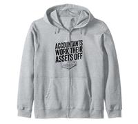 Accountants Work Their Assets Off Funny Accountant Zip Hoodie