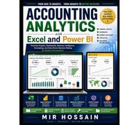 ACCOUNTING ANALYTICS with Excel and Power BI: Financial Analysis, Dashboards, Business Intelligence, Forecasting, and Data-Driven Decision Making for Modern Accountants