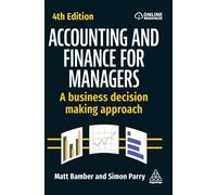 Accounting and Finance for Managers: A Business Decision Making Approach