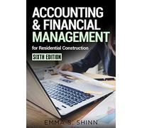 Accounting & Financial Management for Residential Construction, Sixth Edition