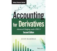 Accounting for Derivatives – Advanced Hedging under IFRS 9 – The Wiley Finance Series