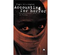 Accounting for Horror: Post-Genocide Debates in Rwanda