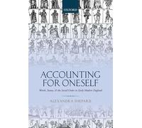 Accounting for Oneself: Worth, Status, and the Social Order in Early Modern England