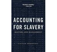 Accounting for Slavery : Masters and Management