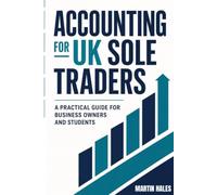 Accounting for UK Sole Traders: A Practical Guide for Business Owners and Students