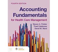 Accounting Fundamentals for Health Care Management