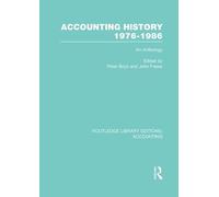 Accounting History 1976-1986 (RLE Accounting): An Anthology (Routledge Library Editions: Accounting)
