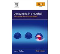Accounting in a Nutshell: Accounting for the non-specialist (CIMA Professional Handbook)