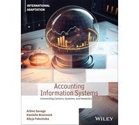 Accounting Information Systems: Connecting Careers, Systems, and Analytics, International Adaptation