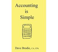 Accounting is Simple: All you need to know to talk $ with any business leader (Accounting Basics)