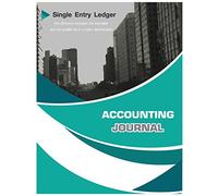 Accounting Journal: Single Entry Ledger: The difference between the impossible and the possible lies in a man's determination. Financial Accounting ... Inch 103Pages General Journal Accounting