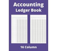 Accounting Ledger Book 16 Column: Bookkeeping Made Easy, Ledger Accounts, Paperback, 8.5 x 11