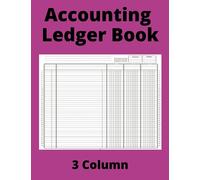 Accounting Ledger Book 3 Column: Bookkeeping Made Easy, Ledger Accounts, Paperback, 110 pages