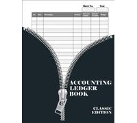 ACCOUNTING LEDGER BOOK - CLASSIC EDITION: Accounting ledger for bookkeeping, tracking finances and transactions, bookkeeping for dummies, large size ... financial planner, bill tracker notebook