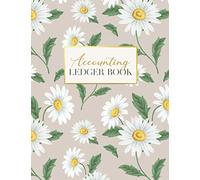 Accounting Ledger Book: Floral Daisy Cover Simple Accounting Ledger for Bookkeeping, 6 Column Account Record Journal / Notebook, Financial Accounting for Women - Size 8.5" x 11"