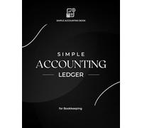 Accounting Ledger Book: Simple Accounting Ledger for Bookkeeping