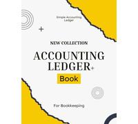 Accounting Ledger Book: Simple Accounting Ledger for Bookkeeping