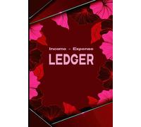 Accounting Ledger Book: Simple Income & Expense Logbook for Small Business Budgeting.