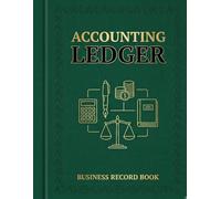 Accounting Ledger: Income and Expense Log Book for Small Business Bookkeeping: Simple Financial Record Book for Tracking Income, Expenses, Cash Flow and Budget