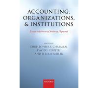 Accounting, Organizations, and Institutions: Essays in Honour of Anthony Hopwood