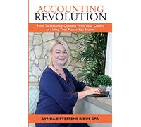 Accounting Revolution: How To Instantly Connect With Your Clients In a Way That Makes You Money