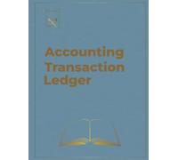 Accounting Transaction Ledger: Undated Income & Expense Record Book with Numbered Pages for Small Business Bookkeeping and Financial Organization (Business Accounting Records)
