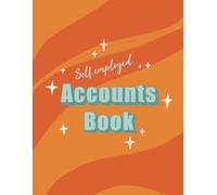 Accounts book for self-employed or small business - Income and Expense Log Book - Sole Trader Bookkeeping Journal - Simple Ledger book - Colourful Retro Illustrated Cover (Orange)